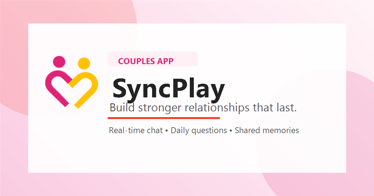 SyncPlay – Couples App to Stay Deeply Connected